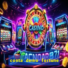 conta demo fortune tiger gratis